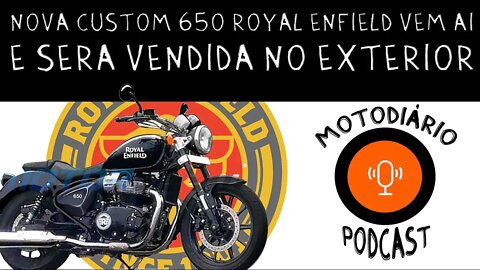 Nova 650 CRUISER Royal ENFIELD vem ai e SERÁ VENDIDA NO EXTERIOR