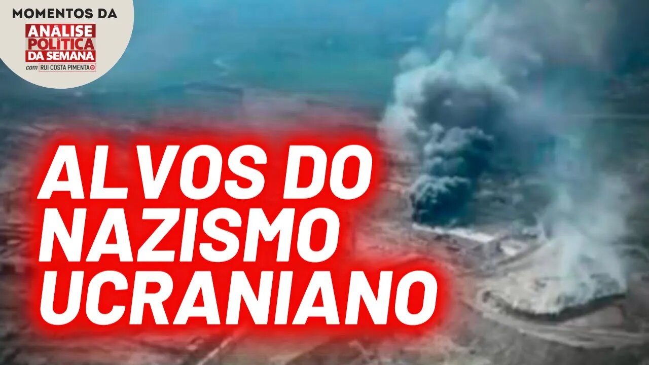 Quem bombardeia os civis é o próprio governo ucraniano | Momentos da Análise Política da Semana