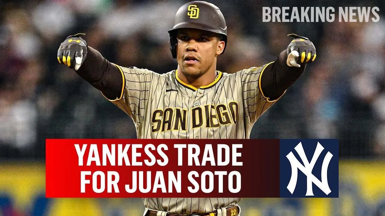 Yankees Get Juan Soto in Blockbuster Trade With Padres