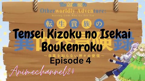 Over Power MC other worldly aristrocat's adventure ✅Tensei Kizoku no Isekai Boukenroku eps 4