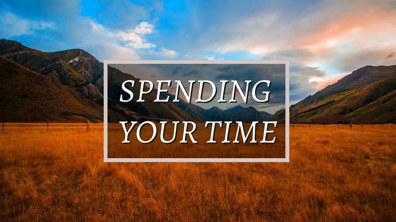 Spending Your Time