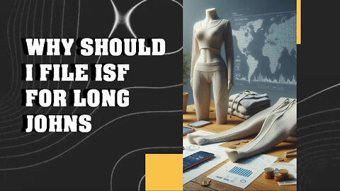 Unlocking Winter Success: The ISF Secrets for Importing Long Johns!