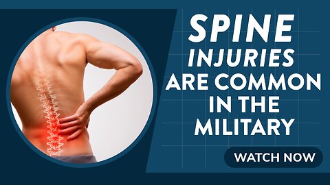 Why spine injuries are common in the military