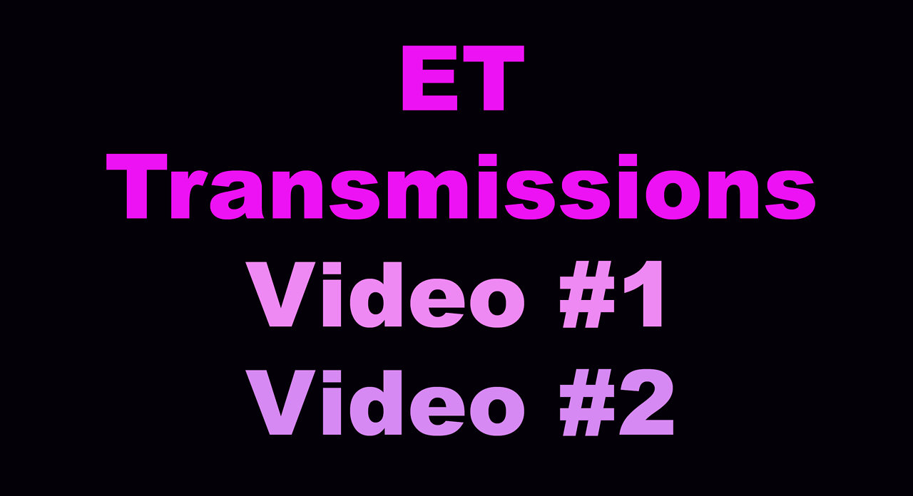 ET TRANSMISSIONS - Messages From The Galactics