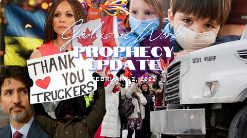God is at Work: Prophecy Update February 2, 2022