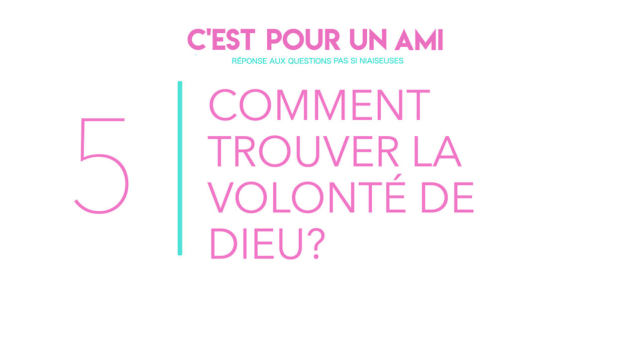 Comment trouver la volonté de Dieu?