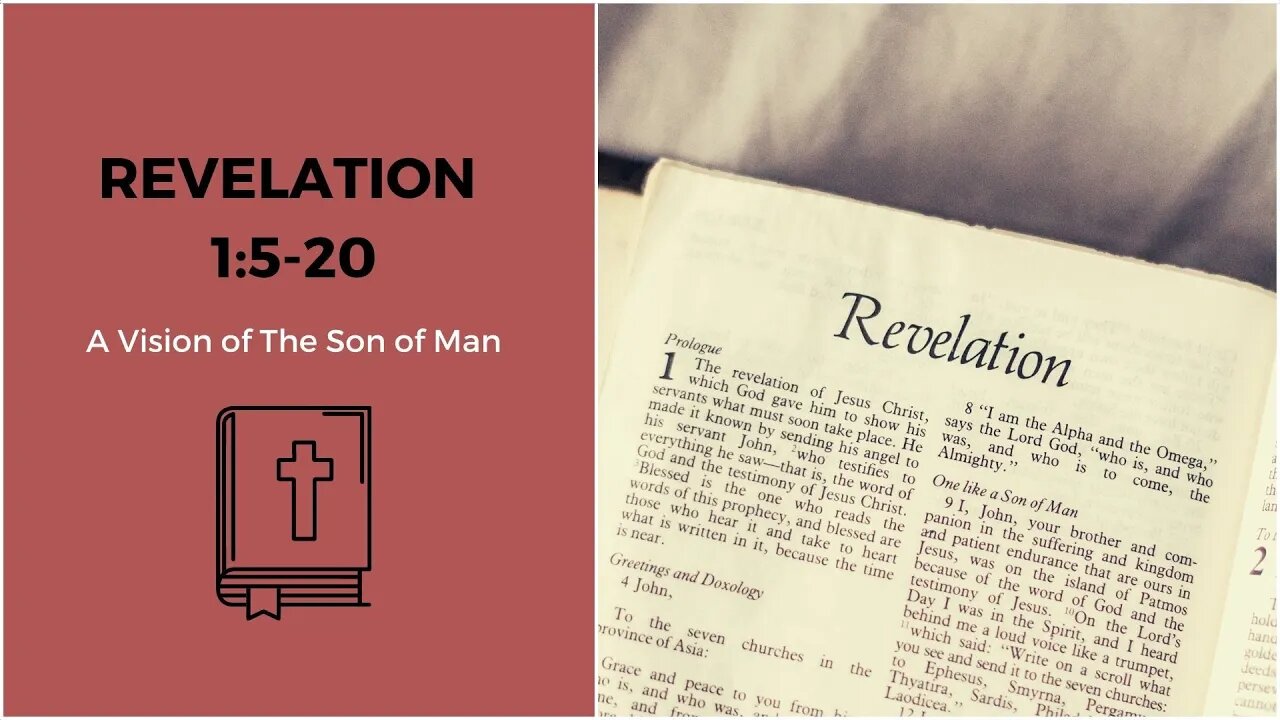 Revelation 1:5-20 A Vision of The Son of Man