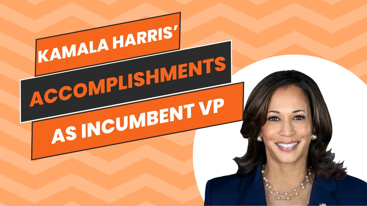 Kamala Harris' Accomplishments as the Incumbent Vice President Part 1