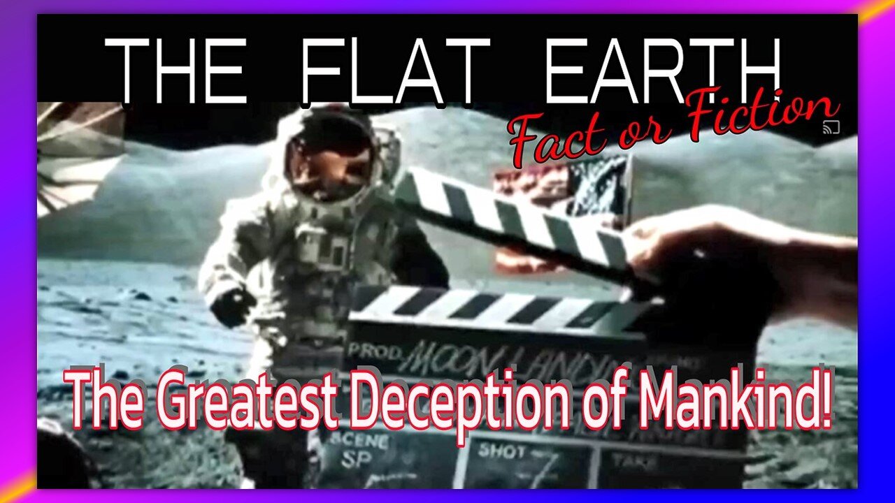 FLAT EARTH DECEPTION OF HUMANITY
