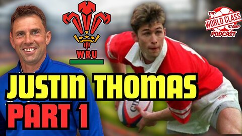 Justin Thomas | Part 1 - Full Back Memories, WRU Reforms, and Rugby’s Future