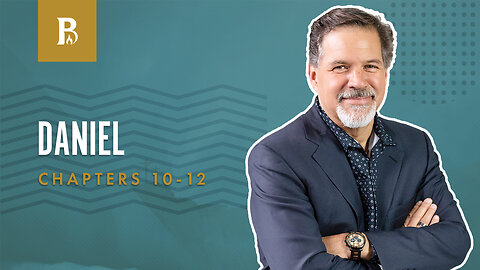 Bible Discovery, Daniel 10-12 | God Reveals to Us - August 29, 2023
