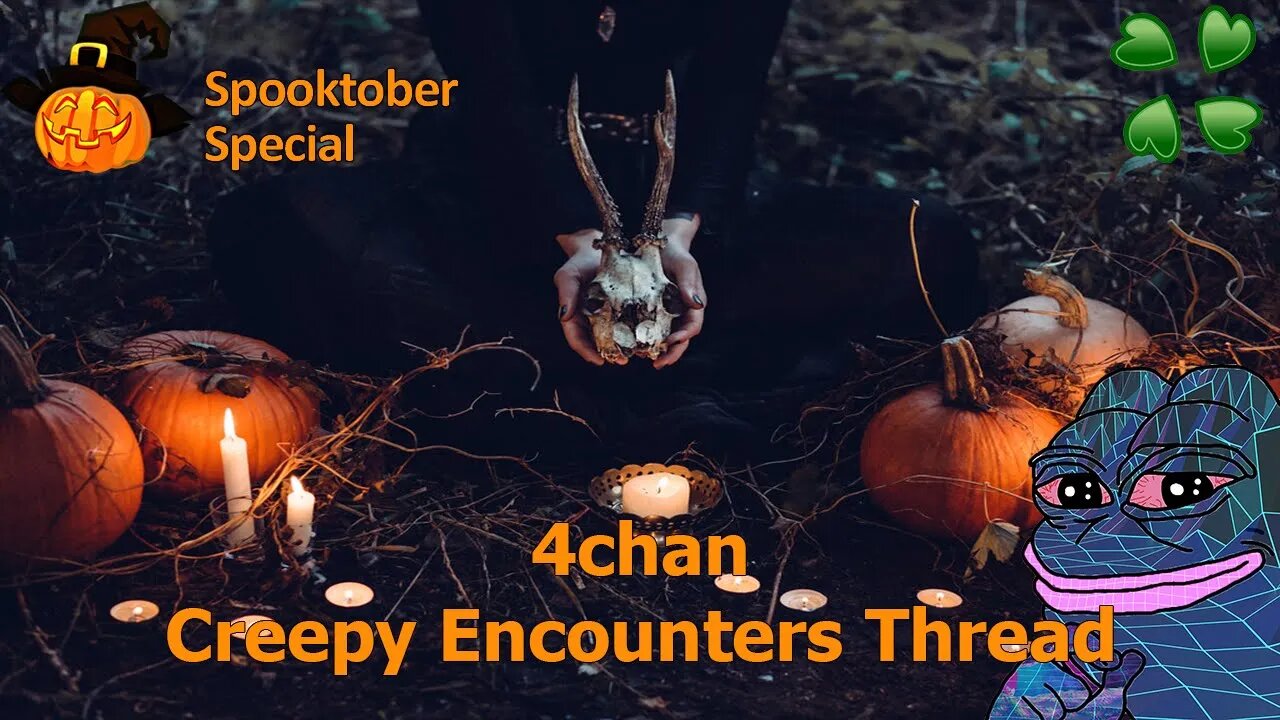 4Chan Scary Stories :: Creepy Experiences Thread