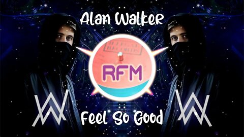 Feel So Good - Alan Walker - Royalty Free Music RFM2K