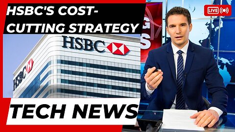 HSBC's Cost-Cutting Strategy - Scrapping Events and Restricting Travel