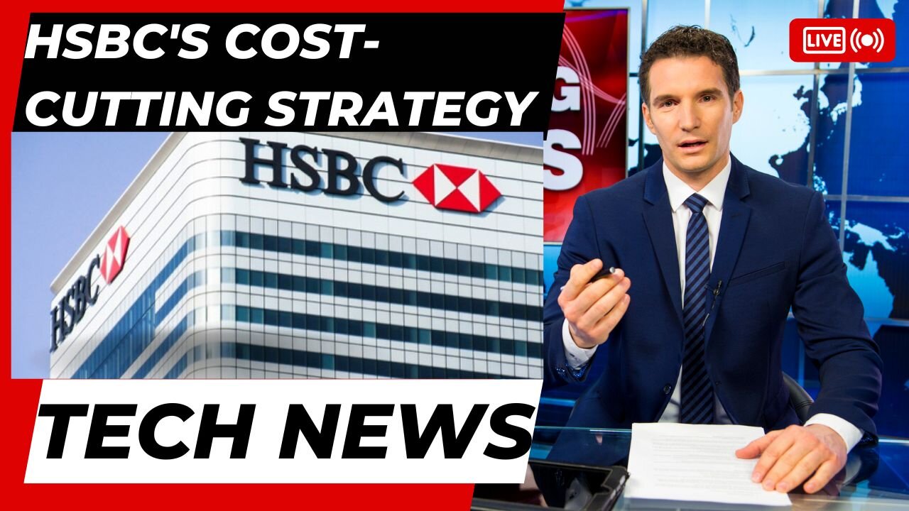 HSBC's Cost-Cutting Strategy - Scrapping Events and Restricting Travel