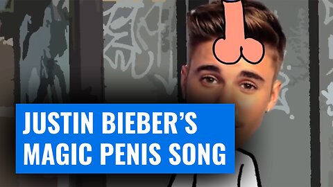 Justin Bieber's Magic Penis Song