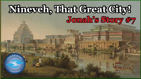 Nineveh, That Great City!