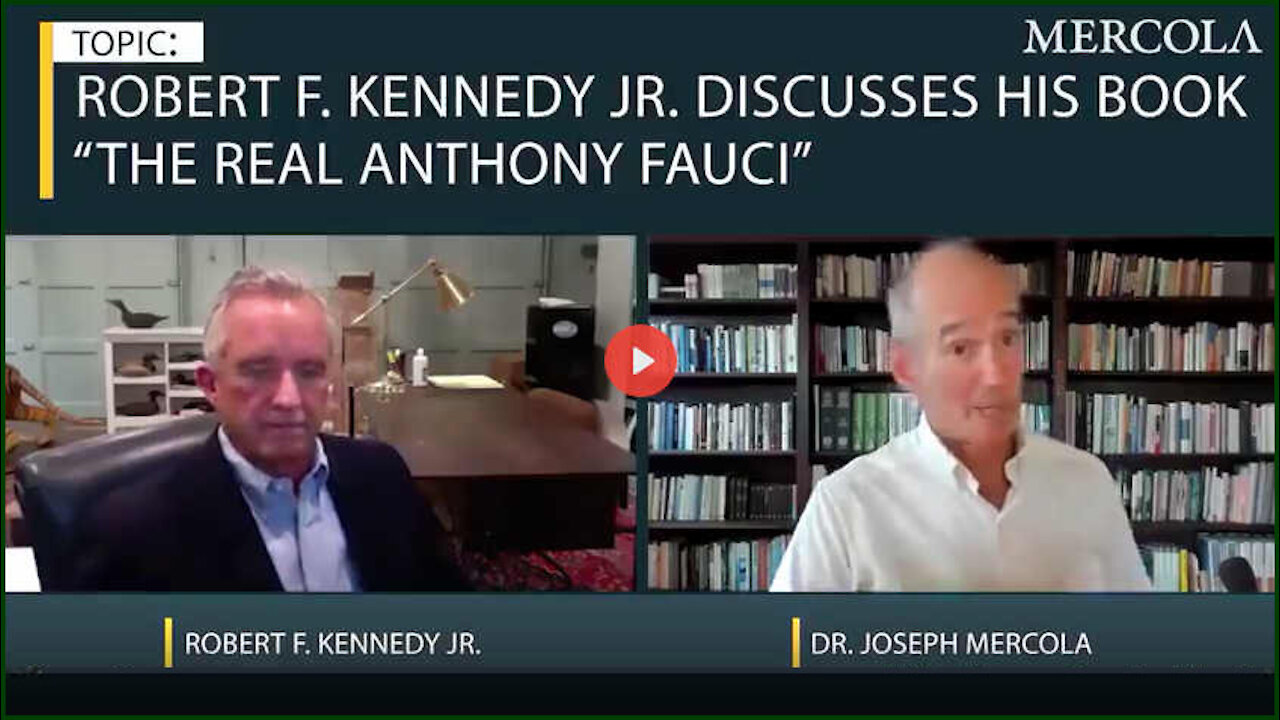 THE REAL ANTHONY FAUCI - RFK's Interview with Dr. Mercola