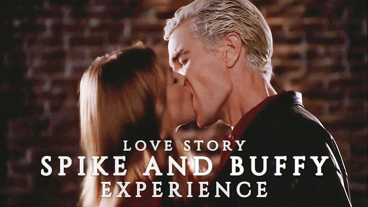 Spike and Buffy | Experience (Love Story) [Buffy The Vampire Slayer btvs] spuffy