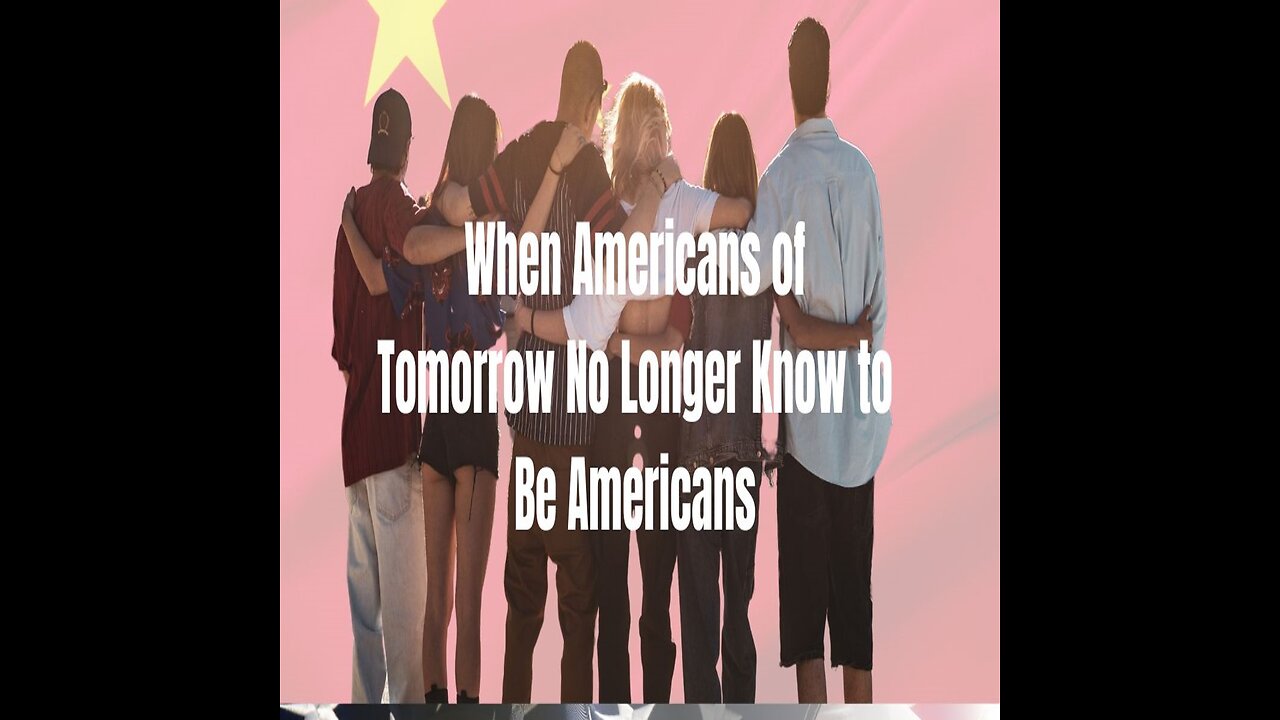 When Americans of Tomorrow No Longer Know to Be Americans