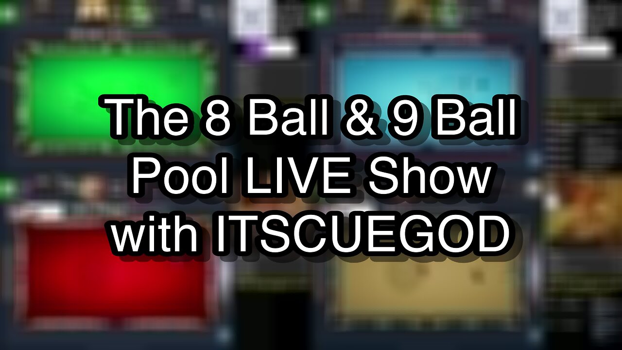 The 8 Ball & 9 Ball Pool LIVE Show with ITSCUEGOD