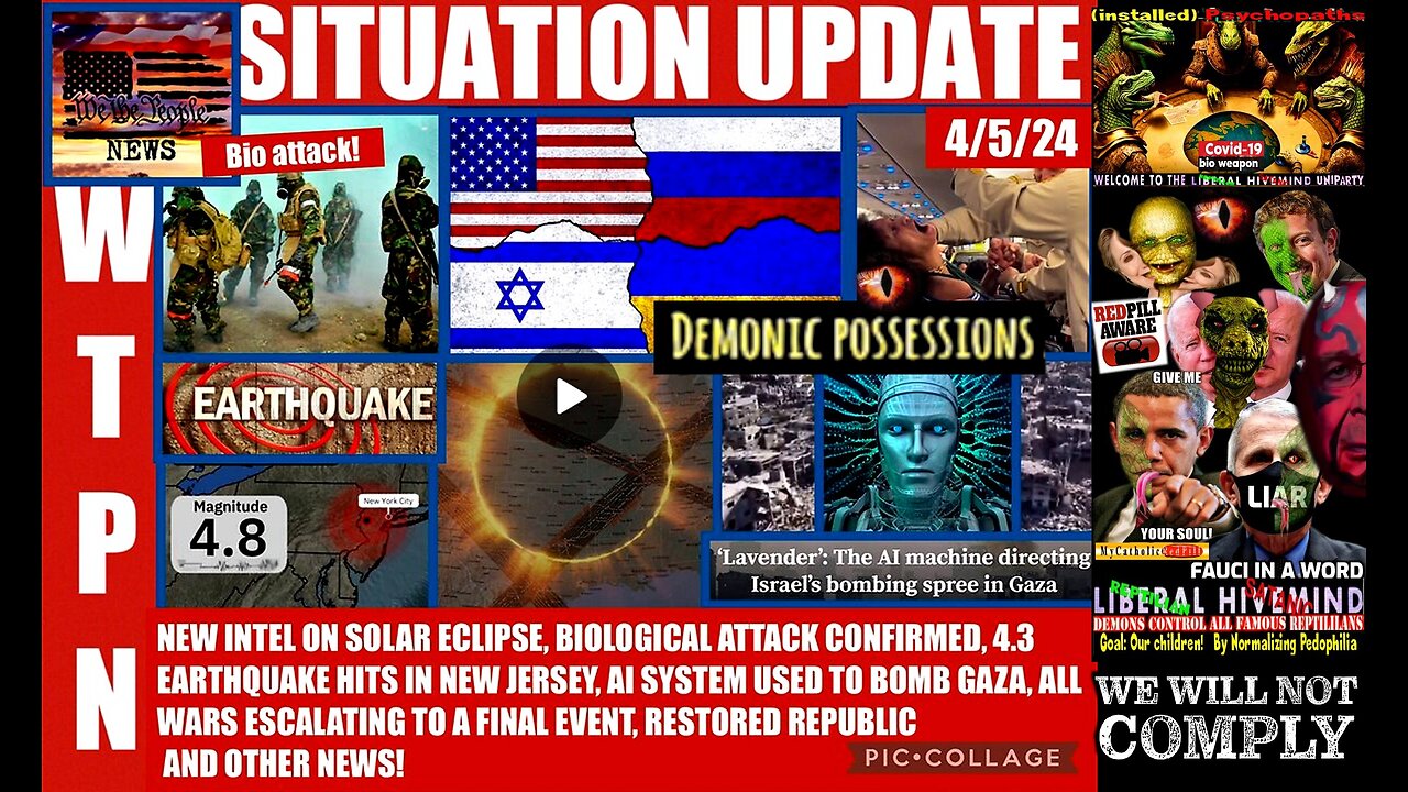 WTPN SITUATION UPDATE 4/5/24 (related info and links in description)