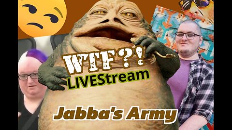 Jabba's Army - WTF?! LIVEStream