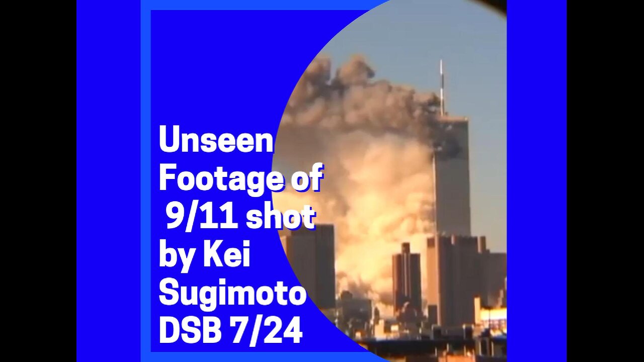 Unseen Footage from 9/11 Shot by Kei Sugimoto Enhanced by DSB