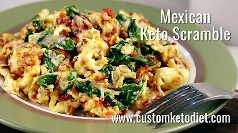 Mexican Keto Scramble.