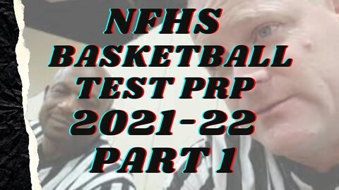 NFHS Basketball Test Prep Ep1 #comeonref