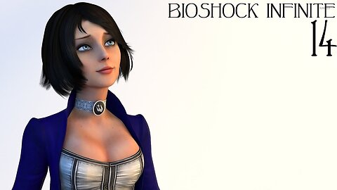 Bioshock Infinite |14| Qui a besoin d'un sniper ?