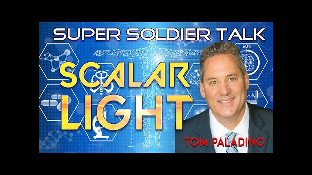 Super Soldier Talk – Tom Paladino - Scalar Light Sessions