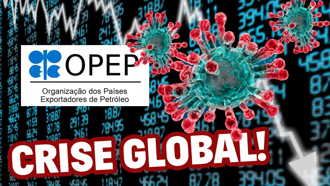 Crise Global: ENTENDA! Circuit Breaker, Coronavírus e OPEP