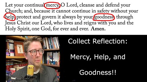 Mercy, Help, and Goodness: Collect for Proper 16 | #anglican #prayer #worship #theology