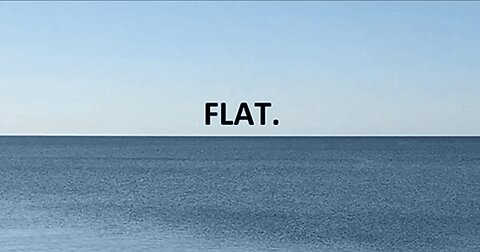Earth Is Flat