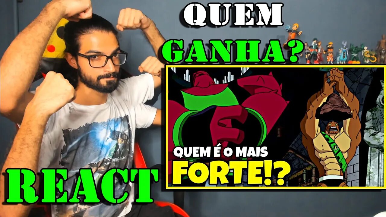 REACT - QUEM É O ALIEN MAIS FORTE DE BEN 10? ENORMOSSAURO OU QUATRO BRAÇOS - Feat. @Canal Sabedoria