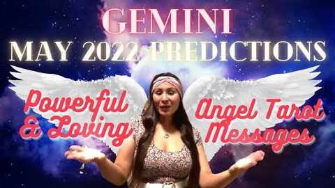 ✨Gemini (May 2022 Predictions) Powerful & Loving Angel Messages😇✨