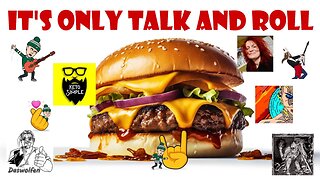 It's Only Talk and Roll - One Big Nothing Burger!