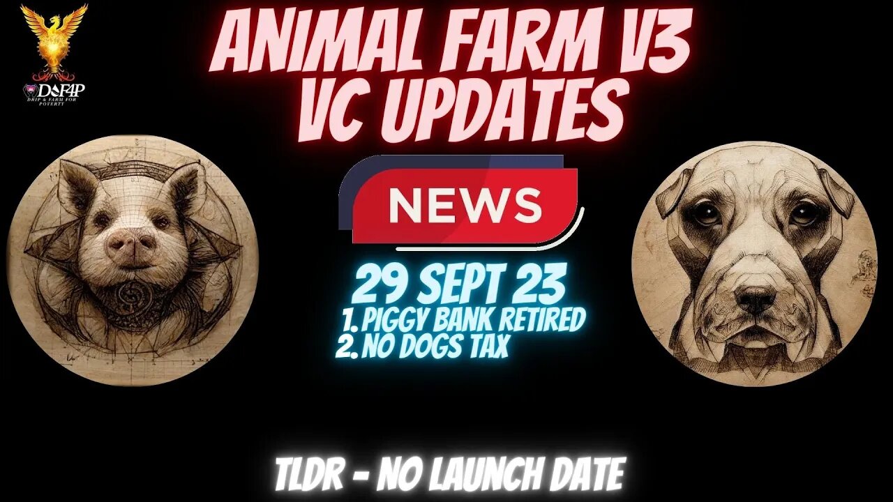 Drip Network Animal Farm V3 launch date update + Piggy Bank retired