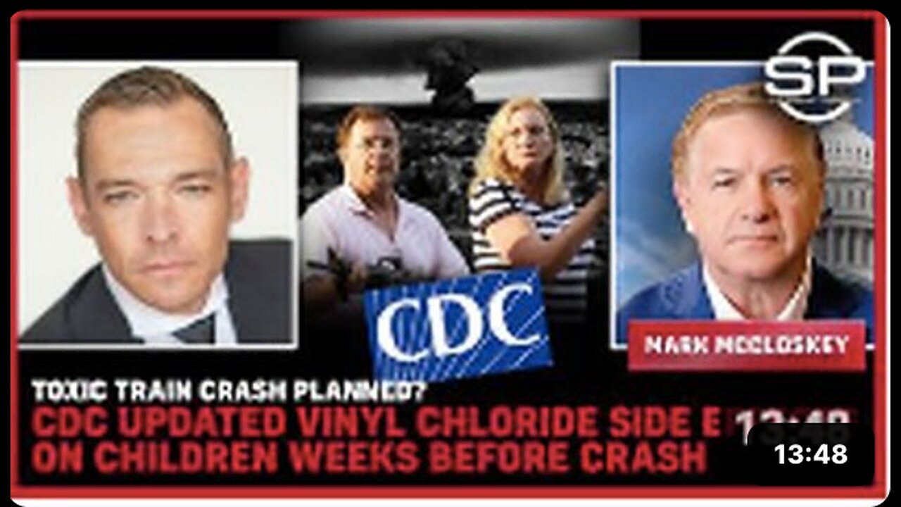 Toxic Train Crash PLANNED? CDC Updated Vinyl Chloride Side Effects on CHILDREN WEEKS BEFORE CRASH