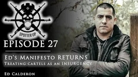 SPOTTER UP Ed Calderon of Ed's Manifesto Ep 27