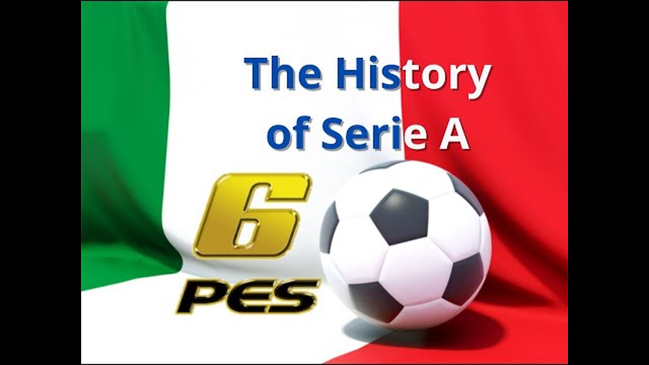 PES 6 History of Serie A (PS2 + PC) (2 versions)