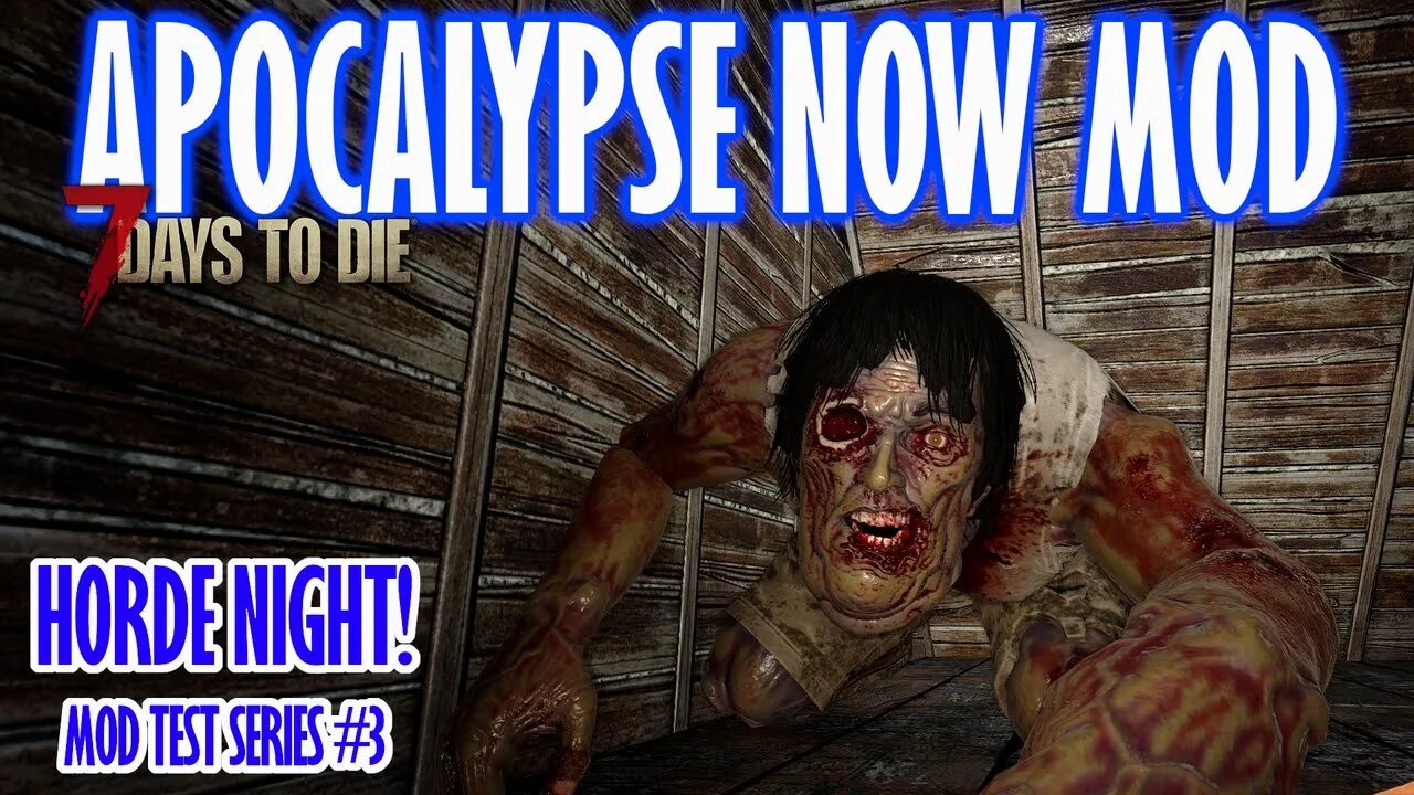 Apocalypse Now Exp Update! | 7 Days to Die Alpha 20.4 | Mod test series #3 #live