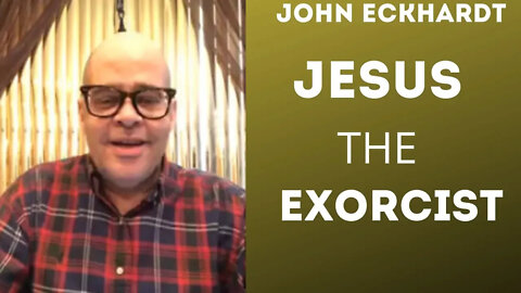 John Eckhardt-Jesus The Exorcist( January 2)