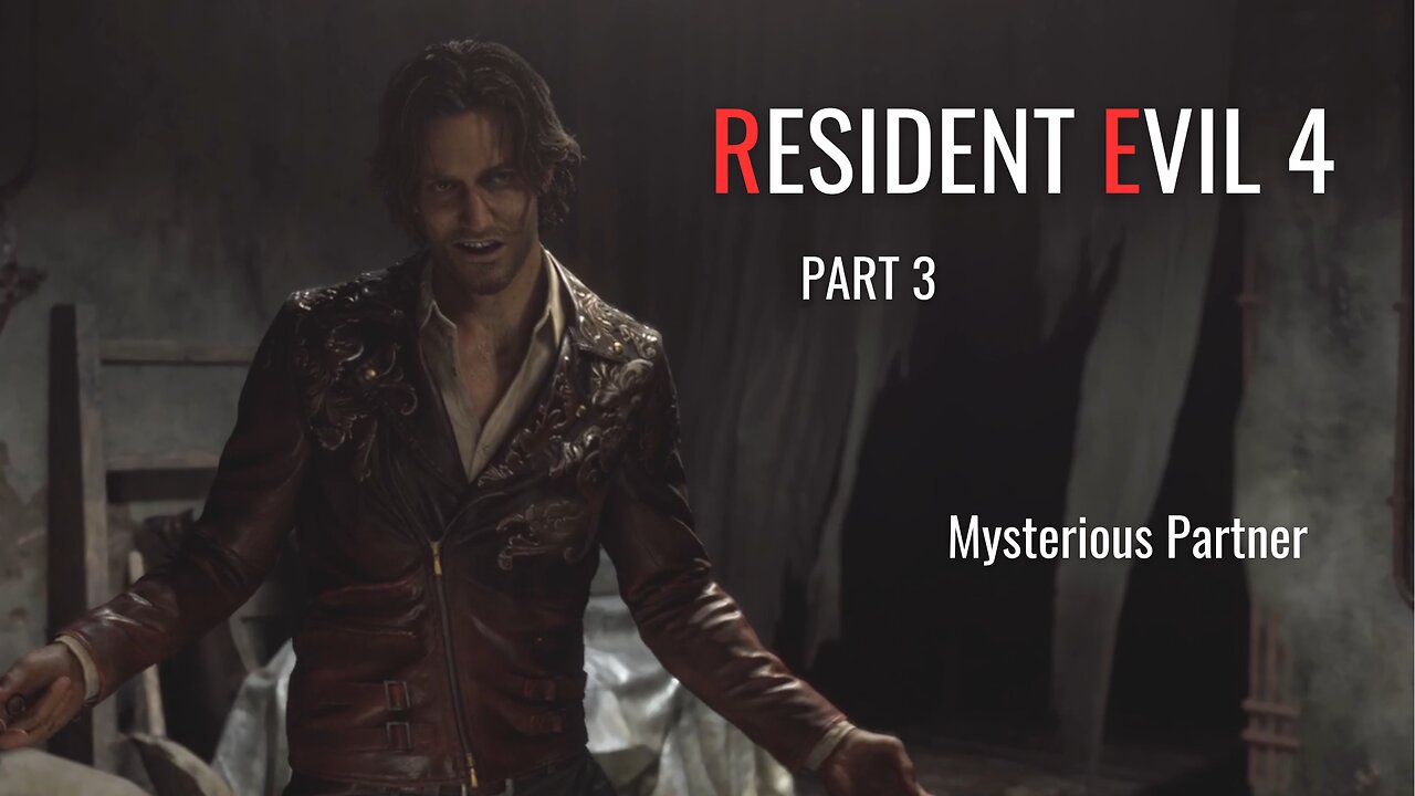 Resident Evil 4 Remake Part 3 - Mysterious Partner