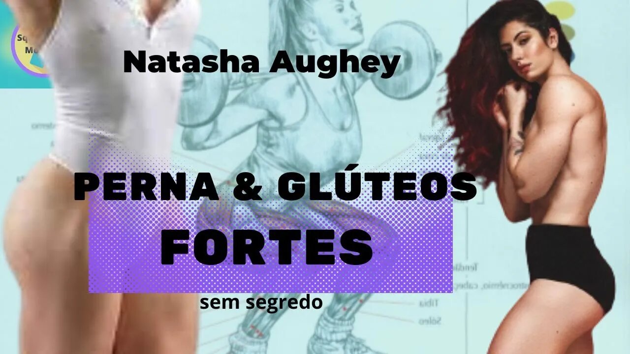 Natasha Aughey - Treino de pernas e glúteos