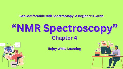 NMR Spectroscopy (Chapter 4)