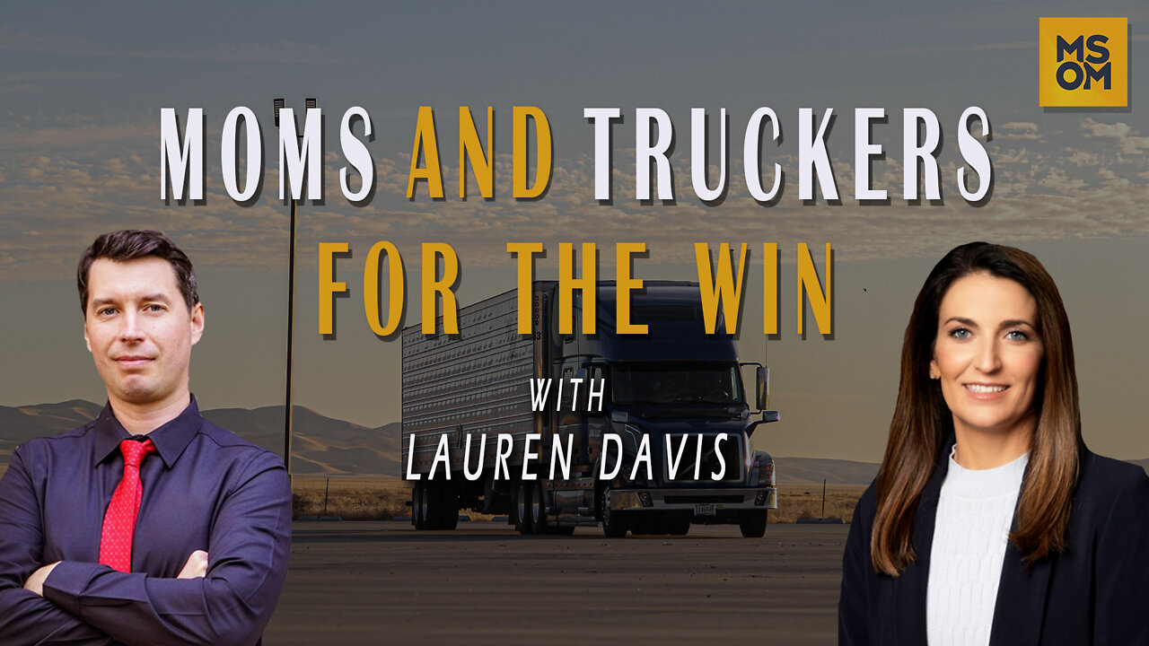 Moms and Truckers For The Win | MSOM Ep. 438