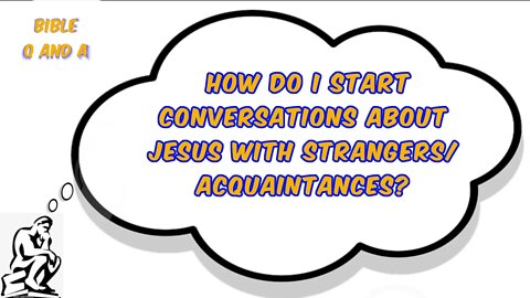 How to Initiate Gospel Conversations