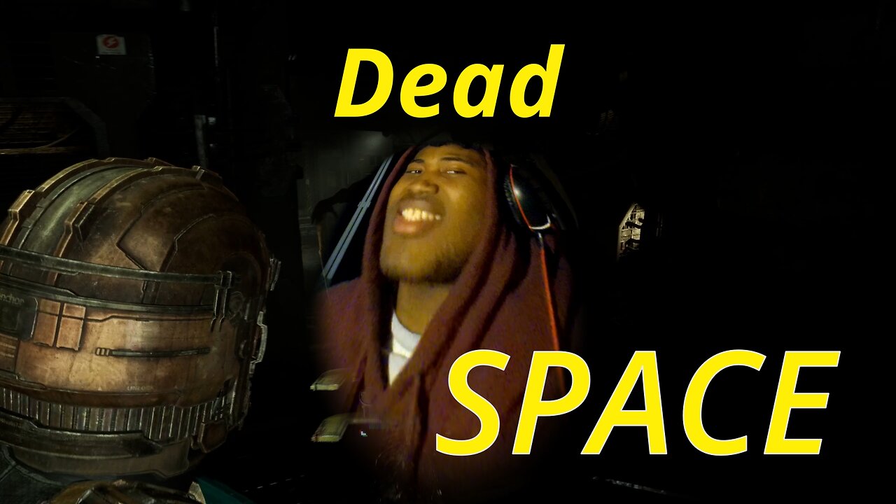 Dead Space Is Wild - Part 1